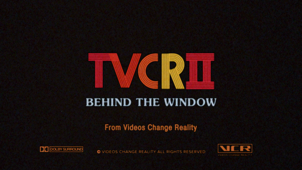 TVCR2 Behind the Window